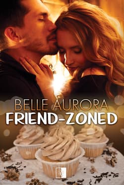 Friend-Zoned - Belle Aurora