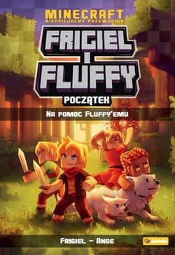 Frigiel i Fluffy Początek Na pomoc Fluffyemu Tom 2 - Ange Frigiel