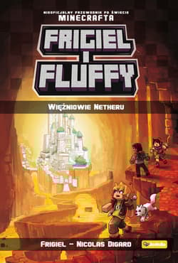 Frigiel i Fluffy. Więźniowie Netheru - Digard Nicolas, Frigiel