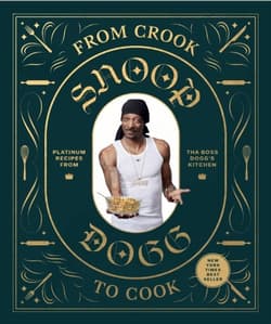 From Crook to Cook - Snoop Dogg