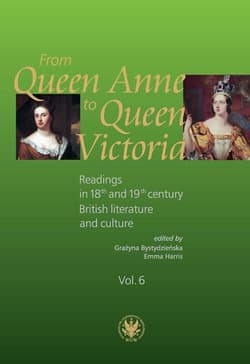 From Queen Anne to Queen Victoria. Readings in 18th and 19th century British Literature and Culture - Harris Emmy, Bystydzieńska Grażyna