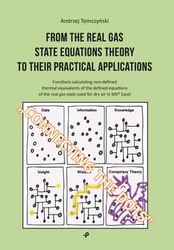 From the real gas state equations theory yo their practical applications - Andrzej Tomczyński