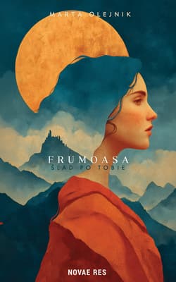 Frumoasa. Ślad po Tobie - Marta Olejnik