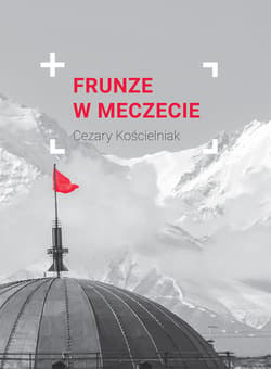Frunze w meczecie - Cezary Kościelniak