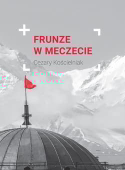 Frunze w meczecie - Cezary Kościelniak