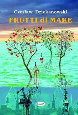 Frutti di Mare - Czesław Dziekanowski