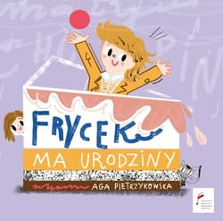 Frycek ma urodziny - Aga Pietrzykowska