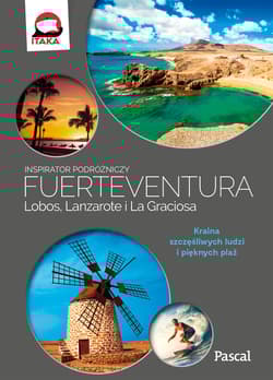 Fuertaventura, Lobos, Lanzarote i La Graciosa (Inspirator podróżniczy)