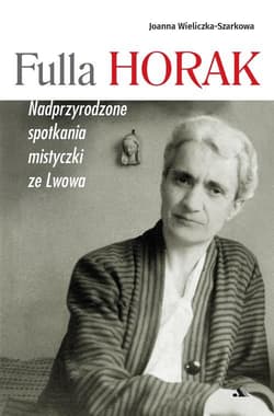 Fulla Horak - Joanna  Wieliczka-Szarkowa