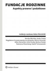 Fundacje rodzinne. Aspekty prawne i podatkowe - Praca zbiorowa