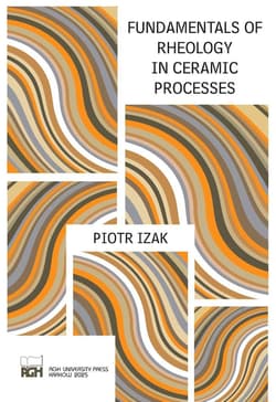 Fundamentals of Rheology in Ceramic Processes - Piotr Izak