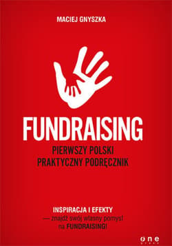 Fundraising. Pierwszy polski praktyczny podręcznik - ebook - Maciej Gnyszka