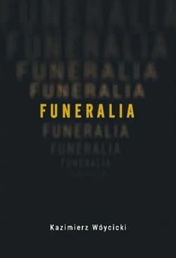 Funeralia i wiersze o zabijaniu - Wóycicki Kazimierz
