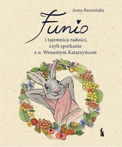 Funio i tajemnica radości... w.2 - Anna Barasińska