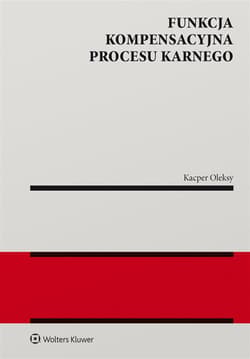Funkcja kompensacyjna procesu karnego - Oleksy Kacper