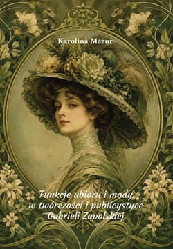 Funkcje ubioru i mody w twórczości i... - Karolina Mazur