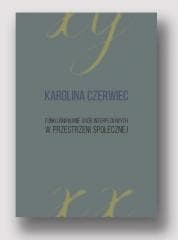 Funkcjonowanie osób interpłciowych w przestrzeni.. - Karolina Czerwiec