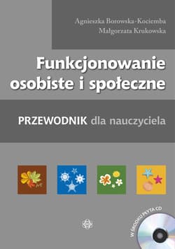 Funkcjonowanie osobiste i społeczne Przewodnik dla nauczyciela - Borowska-Kociemba Agnieszka, Krukowska Małgorzata