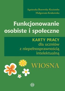 Funkcjonowanie osobiste i społeczne Wiosna - Borowska-Kociemba Agnieszka, Krukowska Małgorzata