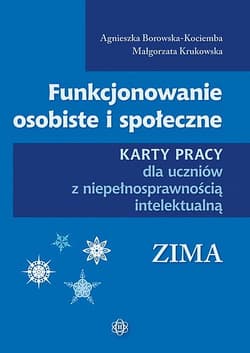Funkcjonowanie osobiste i społeczne Zima - Borowska-Kociemba Agnieszka, Krukowska Małgorzata