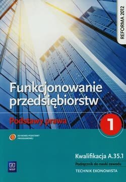 Funkcjonowanie przedsiębiorstw Podstawy prawa 1 Podręcznik Technikum