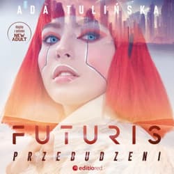 Futuris. Przebudzeni - audiobook - Ada Tulińska