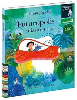 Futuropolis miasto jutra Poziom 2 - Joanna Jagiełło
