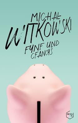 Fynf und cfancyś - Michał Witkowski