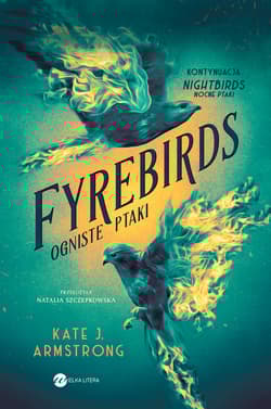Fyrebirds. Ogniste ptaki - Armstrong Kate J.