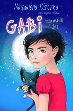 Gabi Tego właśnie chcę! - Różczka Magdalena, Marta Wysocka-Jóźwiak