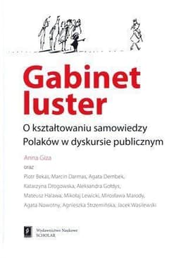 Gabinet luster O kształtowaniu samowiedzy Polaków w dyskursie publicznym - Praca zbiorowa