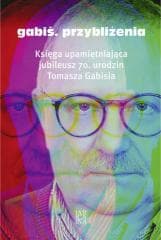 Gabiś. Przybliżenia - Praca zbiorowa