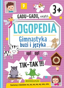 Gadu-Gadu, czyli logopedia. Gimnastyka buzi i języka - Opracowanie Zbiorowe