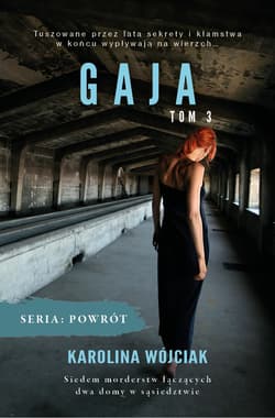 Gaja Seria Powrót Tom 3 - Karolina Wójciak