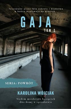 Gaja Seria Powrót Tom 3 - Karolina Wójciak