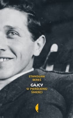 Gajcy. W pierścieniu śmierci - Stanisław Bereś
