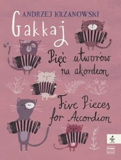 Gakkaj Pięć utworów na akordeon - Andrzej Krzanowski