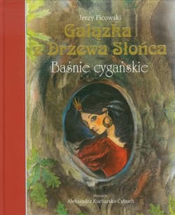 Gałązka z Drzewa Słońca. Baśnie cygańskie - Jerzy Ficowski