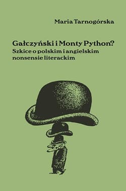 Gałczyński i Monty Python? - Tarnogórska Maria