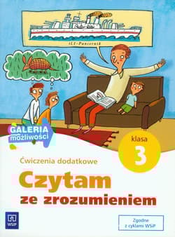 Galeria możliwości 3 Czytam ze zrozumieniem Ćwiczenia dodatkowe Edukacja wczesnoszkolna