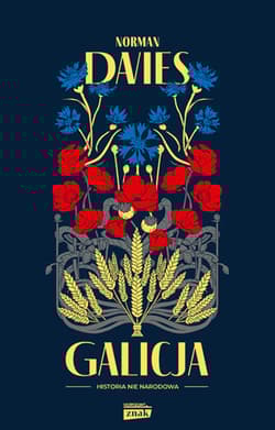 Galicja, wydanie drugie uzupełnione - Norman Davies