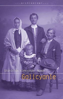 Galicyanie - Stanisław Aleksander Nowak
