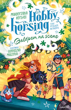 Galopem na scenę. Hobby horsing, czyli przyjaźń w galopie. Tom 5 - ebook - Małgorzata Korbiel