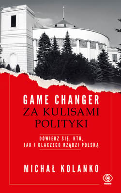 Game changer. Za kulisami polityki - ebook - Michał Kolanko