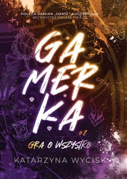 Gamerka II Gra o wszystko - Katarzyna Wycisk