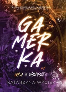 Gamerka II Gra o wszystko - Katarzyna Wycisk