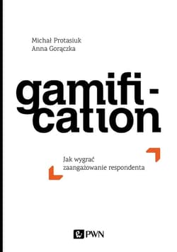 Gamification Jak wygrać zaangażowanie respondenta - Gorączka Anna