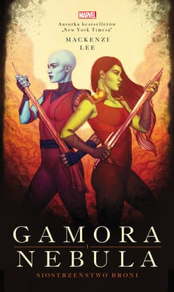 Gamora i Nebula. Siostrzeństwo broni. Marvel - ebook - Mackenzi Lee