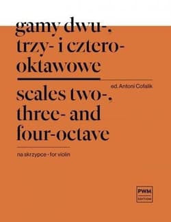 Gamy dwu-, trzy- i czterooktawowe na skrzypce PWM - Antoni Cofalik