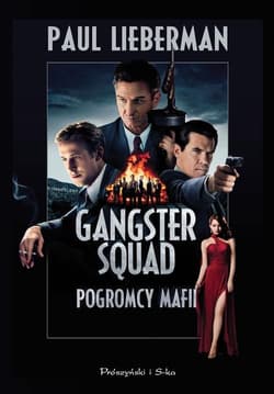 Gangster Squad. Pogromcy mafii - Paul Liberman, Paul Lieberman